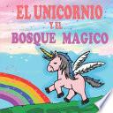 El unicornio y el Bosque Mágico