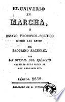 El Universo en marcha, ó, Ensayo filosofico-político sobre las leyes del progreso racional