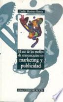 El uso de los medios de comunicación en marketing y publicidad