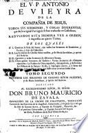 El V.P. Antonio de Vieyra ... Todos svs sermones y obras diferentes que de su original portuguès se han traducido en castellano