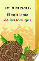El vals lento de las tortugas