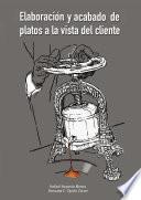 Libro Elaboración y acabado de platos a la vista del cliente
