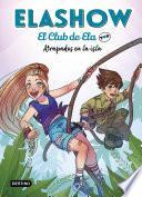 Elashow. El club de Ela Top 3. Atrapados en la isla