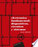 Electrónica fundamental: dispositivos, circuitos y sistemas