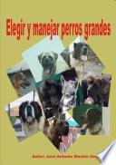 ELEGIR Y MANEJAR PERROS GRANDES