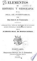 Elementos de historia y geografía de la isla de Puerto-Rico