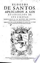 Elogios de los santos, aplicados a los Evangelios de sus fiestas