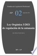 eLP 02. Ley Orgánica 3/2021 de regulación de la eutanasia
