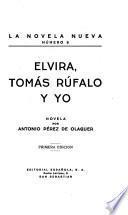 Elvira, Tomás Rúfalo y yo