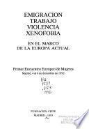 Emigración, trabajo, violencia, xenofobia en el marco de la Europeo actual