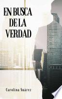 En busca de la verdad