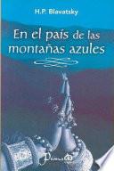 En El Pais De Las Montanas Azules / Blue Mountain Country