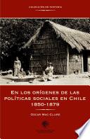 En los orígenes de las políticas sociales en Chile