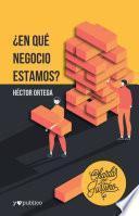 ¿En qué negocio estamos?