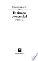 En tiempo de oscuridad, 1976-1983