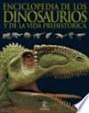 Enciclopedia de los dinosaurios y de la vida prehistórica