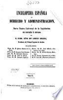 Enciclopedia española de derecho y administración o Nuevo teatro universal de la legislación de España e Indias: Ciu-Col