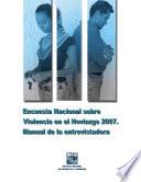 Encuesta Nacional sobre Violencia en el Noviazgo 2007. Manual de la entrevistadora
