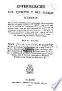 Enfermedades del Ejército y del Pueblo. Memoria de la fatal epidemia de calenturas gástrico-pútridas del quartel general del ejército de Cataluña, y de la ciudad de Tarragona del año 1809, etc
