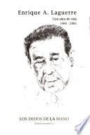 Enrique A. Laguerre: Los dedos de la mano. El 30 de febrero (Vida de un hombre interino). La llamarada. Contrapunto de soledades