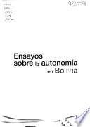 Ensayos sobre la autonomía en Bolivia