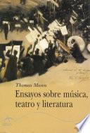 Ensayos sobre música, teatro y literatura