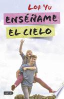 Enséñame el cielo