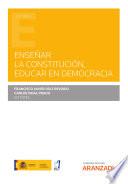 Enseñar la Constitución, educar en democracia