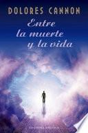 Entre La Muerte Y La Vida