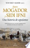 Entre Mogador y Sidi Ifni. Una historia de espejismos