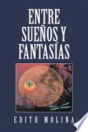 Entre Sueños Y Fantasías