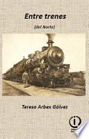 Entre Trenes (Del Norte)