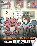 Entrena a tu Dragón para ser Responsable
