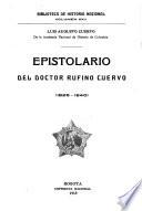 Epistolario del doctor Rufino Cuervo