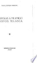 Epístolas a mi amigo Aristos Telasca
