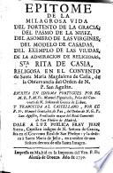 Epitome de la milagrosa vida de...Sta.Rita de Casia...del Orden de N.P.S.Agustín