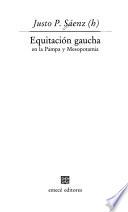 Equitación gaucha en La Pampa y Mesopotamia