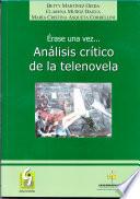 Érase una vez... Analisis Critico de la telenovela