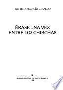 Erase una vez entre los chibchas