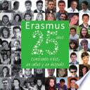 Erasmus 25 años cambiando vidas, un antes y un después