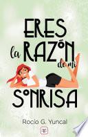 Eres la razón de mi sonrisa