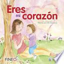Eres Mi Corazón
