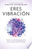 Eres vibración