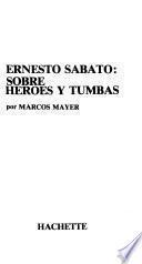 Ernesto Sábato--Sobre heroes y tumbas