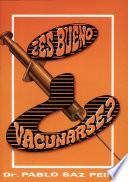 ¿es Bueno Vacunarse