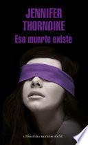 Esa muerte existe