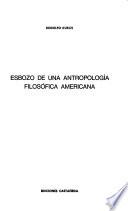 Esbozo de una antropología filosófica americana