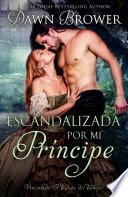 Escandalizada por mi príncipe