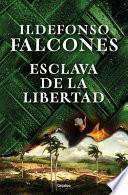 Esclava de la Libertad / Slave of Freedom