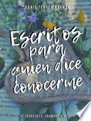Escritos Para Quien Dice Conocerme